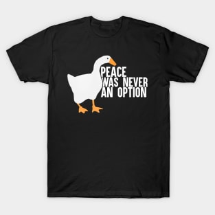 Peace Was Never An Option T-Shirt